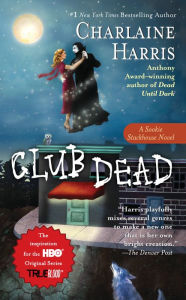 Title: Club Dead (Sookie Stackhouse / Southern Vampire Series #3), Author: Charlaine Harris