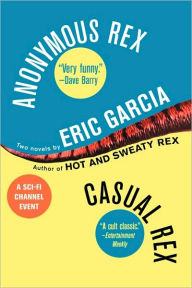 Free download audiobooks for ipod shuffle Anonymous Rex/Casual Rex Omnibus (English literature) by Eric Garcia MOBI CHM