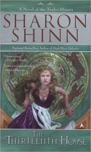 Title: The Thirteenth House (Twelve Houses Series #2), Author: Sharon Shinn