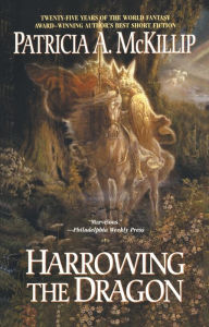Title: Harrowing the Dragon, Author: Patricia A. McKillip