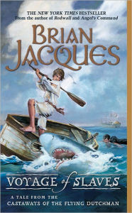 Title: Voyage of Slaves (Castaways of the Flying Dutchman Series #3), Author: Brian Jacques