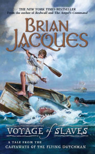 Title: Voyage of Slaves (Castaways of the Flying Dutchman Series #3), Author: Brian Jacques