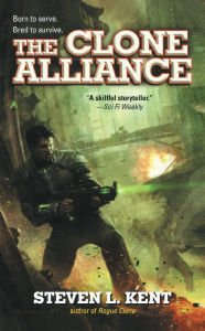 Title: The Clone Alliance (Rogue Clone Series #3), Author: Steven L. Kent