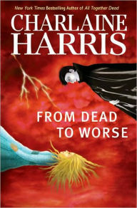 From Dead to Worse (Sookie Stackhouse / Southern Vampire Series #8)