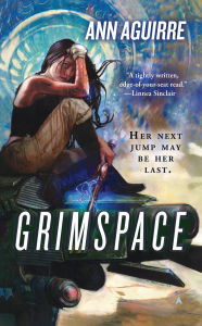 Title: Grimspace (Sirantha Jax Series #1), Author: Ann Aguirre