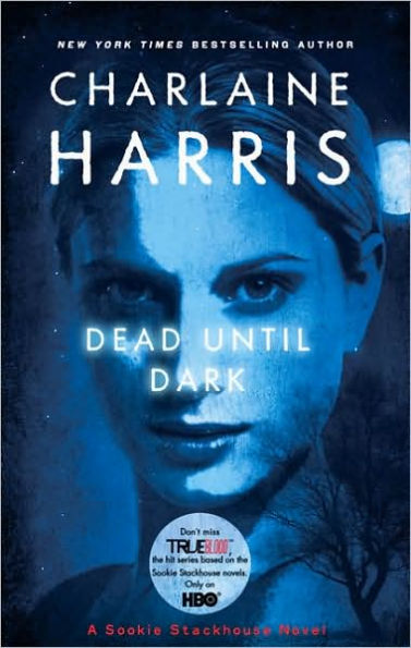 Dead until Dark (Sookie Stackhouse / Southern Vampire Series #1) (True Blood)