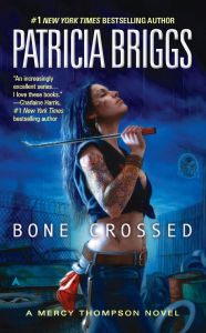 Title: Bone Crossed (Mercy Thompson Series #4), Author: Patricia Briggs