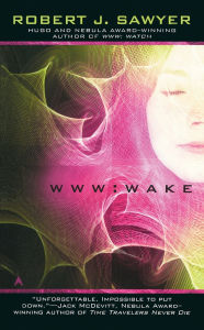 WWW: Wake (WWW Trilogy Series #1)