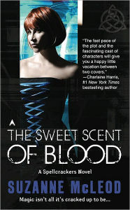 Title: The Sweet Scent of Blood (Spellcrackers Series #1), Author: Suzanne McLeod