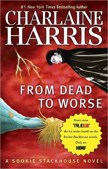 From Dead to Worse (Sookie Stackhouse / Southern Vampire Series #8)