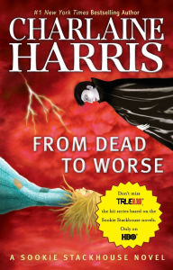 From Dead to Worse (Sookie Stackhouse / Southern Vampire Series #8)
