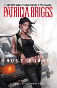 Title: Frost Burned (Mercy Thompson Series #7), Author: Patricia Briggs