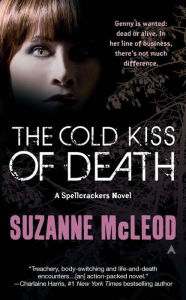 Title: The Cold Kiss of Death (Spellcrackers Series #2), Author: Suzanne McLeod