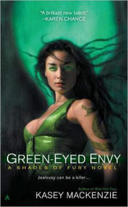 Title: Green-Eyed Envy (Shades of Fury Series #2), Author: Kasey MacKenzie