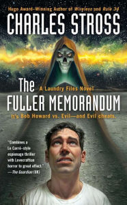 Title: The Fuller Memorandum (Laundry Files Series #3), Author: Charles Stross