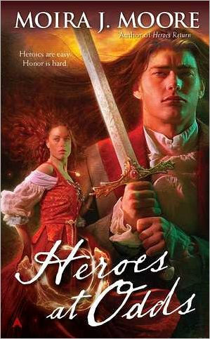 Heroes at Odds (Moira J. Moore Hero Series #6)