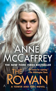 Title: The Rowan (Tower and Hive Series #1), Author: Anne McCaffrey