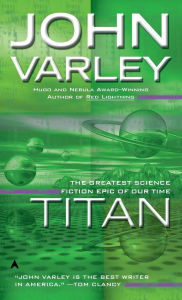 Title: Titan, Author: John Varley