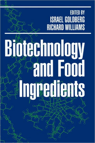 Biotechnology and Food Ingredients / Edition 1