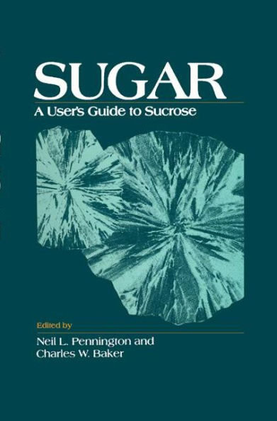 Sugar: User's Guide To Sucrose / Edition 1