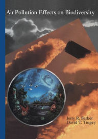 Title: Air Pollution Effects on Biodiversity / Edition 1, Author: J.R. Barker