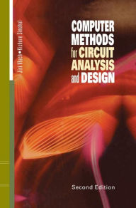 Title: Computer Methods for Circuit Analysis and Design / Edition 2, Author: Kishore Singhal