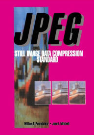 Title: JPEG: Still Image Data Compression Standard / Edition 1, Author: William B. Pennebaker
