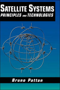 Title: Satellite Systems: Principles and technologies / Edition 1, Author: Bruno Pattan