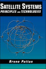 Satellite Systems: Principles and technologies / Edition 1