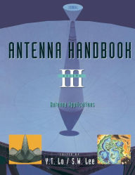 Title: Antenna Handbook: Volume III Applications, Author: Y.T. Lo