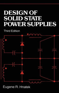 Title: Design of Solid-State Power Supplies / Edition 1, Author: Eugene R. Hnatek