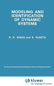 Title: Modelling and Identification of Dynamic Systems / Edition 1, Author: N.K. Sinha