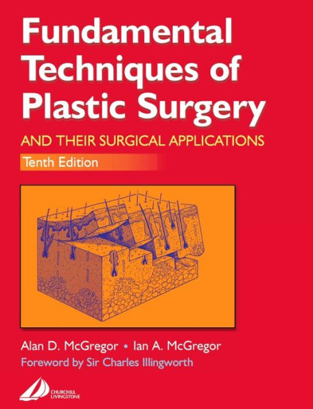 Fundamental Techniques of Plastic Surgery: And Their Surgical Applications / Edition 10