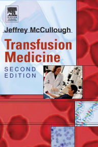 Title: Transfusion Medicine / Edition 2, Author: Jeffrey McCullough