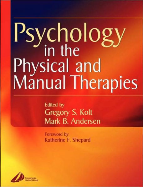 Psychology in the Physical and Manual Therapies / Edition 1