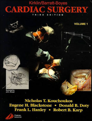Kirklin Barratt Boyes Cardiac Surgery 2 Volume Set Edition 3 By Nicholas T Kouchoukos Md