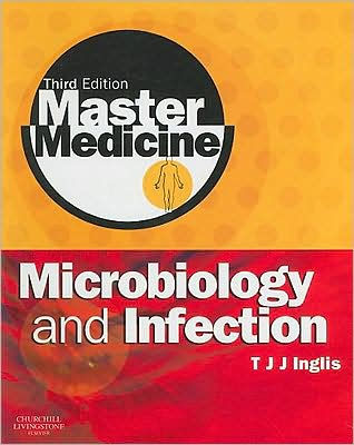 Master Medicine: Microbiology and Infection: A clinically-orientated core text with self-assessment / Edition 3