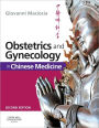 Obstetrics and Gynecology in Chinese Medicine / Edition 2