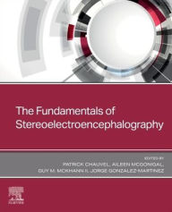 Title: The Fundamentals of Stereoelectroencephalography, Author: Patrick Chauvel MD