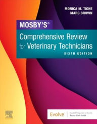 Title: Mosby's Comprehensive Review for Veterinary Technicians, Author: Monica M. Tighe RVT