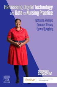 Title: Harnessing Digital Technology and Data for Nursing Practice, Author: Natasha Phillips