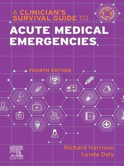 A Clinician's Survival Guide to Acute Medical Emergencies