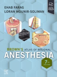 Title: Brown's Atlas of Regional Anesthesia, Author: Ehab Farag MD