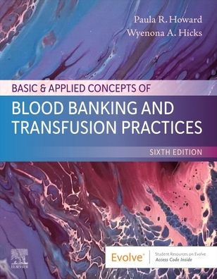 Basic & Applied Concepts of Blood Banking and Transfusion Practices