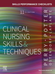 Title: Skills Performance Checklists for Clinical Nursing Skills & Techniques - E-Book: Skills Performance Checklists for Clinical Nursing Skills & Techniques - E-Book, Author: Anne G. Perry RN