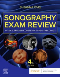 Title: Sonography Exam Review: Physics, Abdomen, Obstetrics and Gynecology, Author: Susanna Ovel RDMS