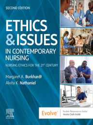 Title: Ethics & Issues In Contemporary Nursing - E-Book, Author: Margaret A Burkhardt PhD