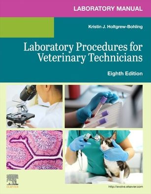 Laboratory Manual for Procedures Veterinary Technicians