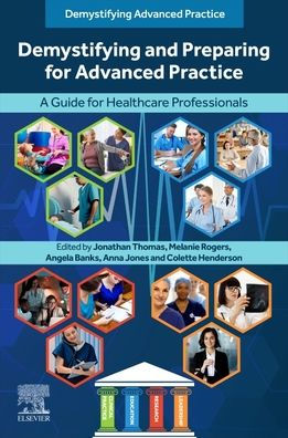 Demystifying and Preparing for Advanced Practice: A Guide for Healthcare Professionals
