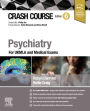 Crash Course Psychiatry - E-Book: For UKMLA and Medical Exams